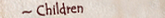 Children
